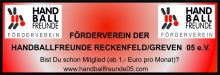 An das Design des neuen HF-Vereins hat der Förderverein der Handballfreunde Reckenfeld/Greven 05 sein Vereinslogo angepasst. In Zukunft prangt dieses auf dem neuen Banner des Fördervereins (Bild) in der Emssporthalle.